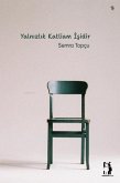 Yalnizlik Katliam Isidir Yalnizlik Katliam Isidir
