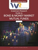 Weiss Ratings Investment Research Guide to Bond & Money Market Mutual Funds, Fall 2025 Weiss Ratings Investment Research Guide to Bond & Money Market Mutual Funds, Fall 2025