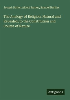 Cover The Analogy of Religion. Natural and Revealed, to the Constitution and Course of Nature