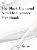 The Black Diamond New Homeowner Handbook The Black Diamond New Homeowner Handbook