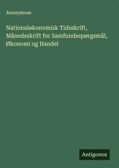 Cover Nationaløkonomisk Tidsskrift, Månedsskrift for Samfundsspørgsmål, Økonomi og Handel