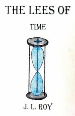 The Lees of Time - Roy, J. L.