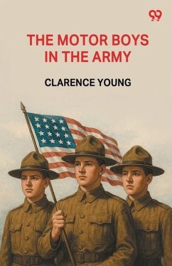 The Motor Boys In The Army - Young, Clarence