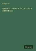 Hymn and Tune Book, for the Church and the Home