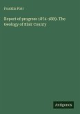 Report of progress 1874-1889. The Geology of Blair County