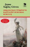 Osmanlidan Türkiyeye Kapitalist Hukuksal Kurulus Osmanlidan Türkiyeye Kapitalist Hukuksal Kurulus