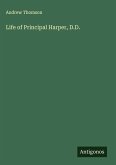 Life of Principal Harper, D.D.
