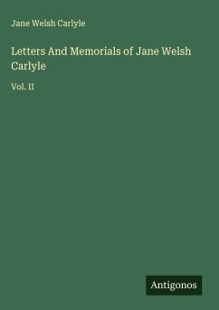 Cover Letters And Memorials of Jane Welsh Carlyle