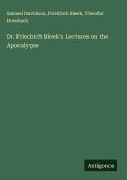 Dr. Friedrich Bleek's Lectures on the Apocalypse Dr. Friedrich Bleek's Lectures on the Apocalypse