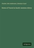 Notes of Travel in South-western Africa