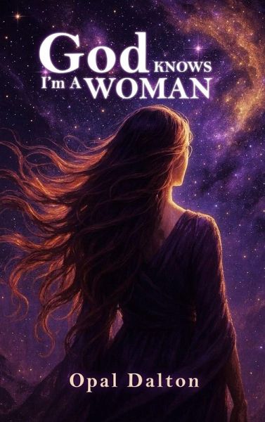 God KNOWS I'm A WOMAN God KNOWS I'm A WOMAN