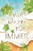 Wir waren für immer Wir waren für immer