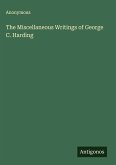 The Miscellaneous Writings of George C. Harding
