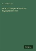 Henri Dominique Lacordaire: A Biographical Sketch Henri Dominique Lacordaire: A Biographical Sketch