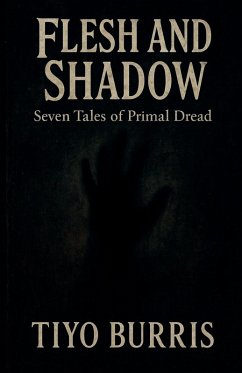 Flesh and Shadow - Burris, Tiyo Flesh and Shadow - Burris, Tiyo