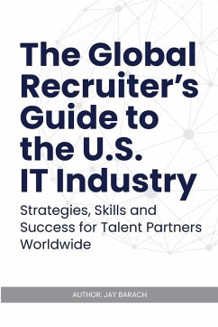 Cover The Global Recruiter's Guide to the U.S. IT Industry