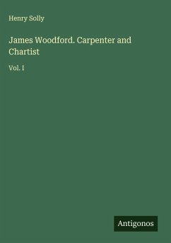 Cover James Woodford. Carpenter and Chartist