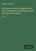 The Literary History of England in the End of the Eighteenth and Beginning of the Nineteenth Century