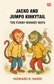 Jacko And Jumpo Kinkytail The Funny Monkey Boys Jacko And Jumpo Kinkytail The Funny Monkey Boys