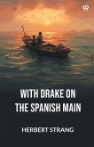 With Drake On The Spanish Main With Drake On The Spanish Main