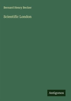Scientific London - Becker, Bernard Henry