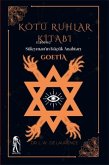 Kötü Ruhlar Kitabi - Süleymanin Kücük Anahtari Goetia Kötü Ruhlar Kitabi - Süleymanin Kücük Anahtari Goetia
