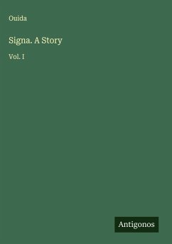 Signa. A Story - Ouida