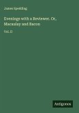 Evenings with a Reviewer. Or, Macaulay and Bacon