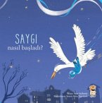 Nasil Basladi - Saygi