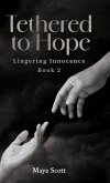 Tethered to Hope Tethered to Hope