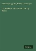 Dr. Appleton. His Life and Literary Relics Dr. Appleton. His Life and Literary Relics