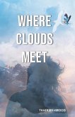 Where Clouds Meet Where Clouds Meet