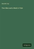 Two Men and a Maid: A Tale