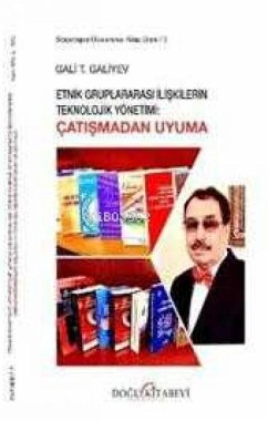 Cover Etnik Gruplararasi Iliskilerin Teknolojik Yönetimi Catismadan Uyuma