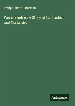 Cover Wenderholme. A Story of Lancashire and Yorkshire