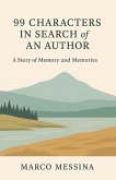 99 Characters in Search of an Author 99 Characters in Search of an Author