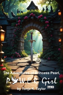 Cover The Adventures of Princess Pearl, P.O.W.E.R. Girl! Book IV (eBook, ePUB)
