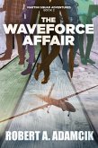 The Waveforce Affair (eBook, ePUB) The Waveforce Affair (eBook, ePUB)