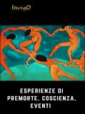 Esperienze di Premorte, Coscienza, Eventi (eBook, ePUB) Esperienze di Premorte, Coscienza, Eventi (eBook, ePUB)