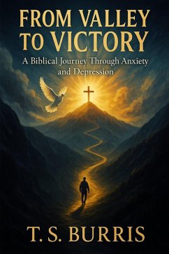 From Valley to Victory (eBook, ePUB) - Burris, Tiyo From Valley to Victory (eBook, ePUB) - Burris, Tiyo