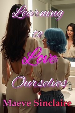 Learning to Love Ourselves (eBook, ePUB) - Sinclaire, Maeve