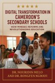 Digital Transformation in Cameroon's Secondary Schools: How MINESEC Reforms Are Revolutionizing Education (eBook, ePUB)