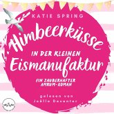 Himbeerküsse in der kleinen Eismanufaktur (MP3-Download) Himbeerküsse in der kleinen Eismanufaktur (MP3-Download)
