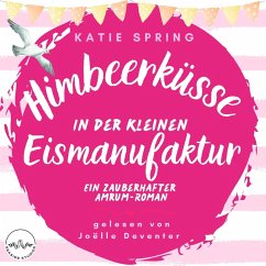 Himbeerküsse in der kleinen Eismanufaktur (MP3-Download) - Spring, Katie