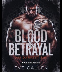 Cover Blood & Betrayal-His Darkest Sin : A Dark Mafia Romance