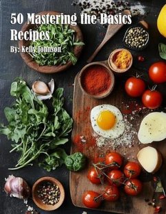 Cover 50 Mastering the Basics Recipes (eBook, ePUB)