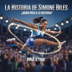 La Historia De Simone Biles (eBook, ePUB)