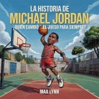 La Historia De Michael Jordan (eBook, ePUB)