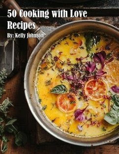 Cover 50 Cooking with Love Recipes (eBook, ePUB)