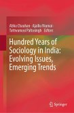 Hundred Years of Sociology in India: Evolving Issues, Emerging Trends (eBook, PDF)